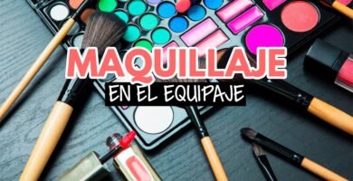 ¿Qué considerar al empacar maquillaje en el equipaje de mano?